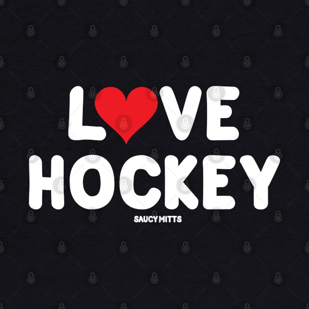 Love Hockey Heart by SaucyMittsHockey